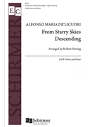 From Starry Skies Descending by Liguori Alfonso Maria de - Sieving Robert - for SATB and Piano