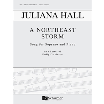 Northeast Storm by Hall Juliana Dickinson Emily for Soprano and Piano