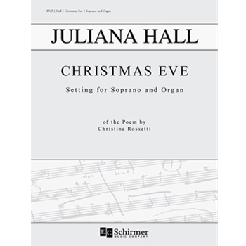 Christmas Eve by Hall Juliana Rossetti Christina for Soprano and Organ