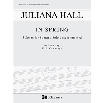 In Spring by Hall Juliana Cummings E.E. for Soprano Solo unaccompanied