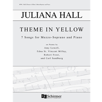 Theme in Yellow: 7 Songs for Mezzo-Soprano and Piano