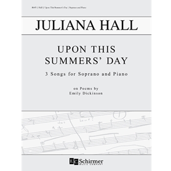 Upon This Summer's Day by Hall Juliana for Soprano
