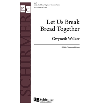 Let Us Break Bread Together by Spiritual - Walker Gwyneth - for SSAA and Piano