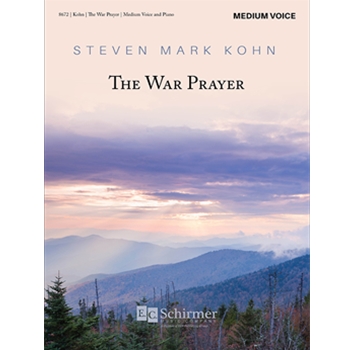 War Prayer - Medium Voice by Kohn Steven Mark for Medium Voice and Piano