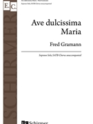 Ave dulcissima Maria by Gramann Fred for SATB a cappella