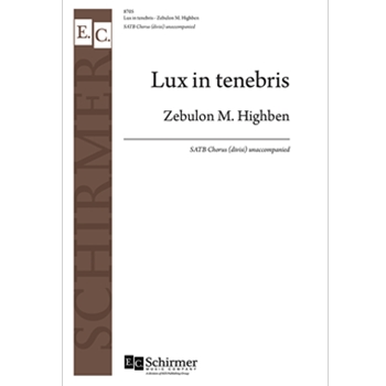 Lux in Tenebris by Highben Zebulon for SATB divisi a cappella