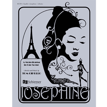 Josephine: A Monodrama in One Scene by Cipullo Tom for Libretto