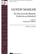 Do You Love for Beauty - Liebst du um Schonheit by Mahler Gustav - Hoffman Stanley M - Freidrich Ruckert for SATB and Piano