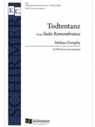 Todtentanz from Suite Remembrance by Dunphy Melissa for SATB a cappella