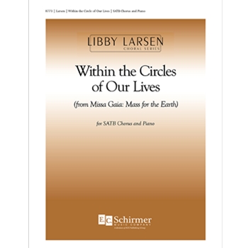 Within the Circles of Our Lives from Missa Gaia: Mass for the Earth