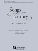Songs for the Journey by Siegfried Kevin for SATB divisi and Piano
