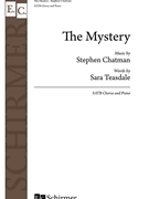 Mystery by Chatman Stephen Sara Teasdale for SATB and Piano