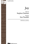 Joy by Chatman Stephen Sara Teasdale for SATB and Piano