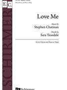 Love Me by Chatman Stephen Sara Teasdale for SSAA and Piano