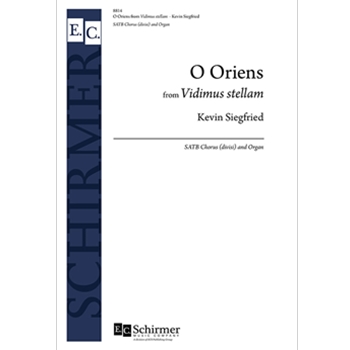 O Oriens from Vidimus Stellam by Siegfried Kevin for SATB divisi and Organ