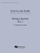 String Quartet No. 7: A Thousand Cranes by Ruehr Elena for String Quartet