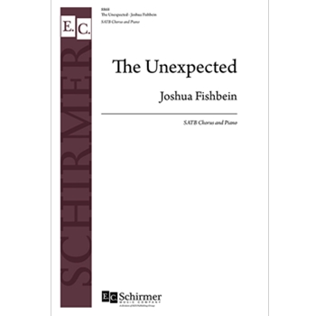 Unexpected by Fishbein Joshua for SATB and Piano