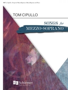 Songs for Mezzo-Soprano by Cipullo Tom for Mezzo-Soprano and Piano