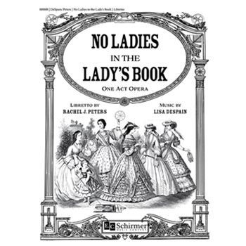 No Ladies in the Lady's Book  (Libretto)