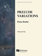 Prelude Variations by Ruehr Elena for Violin and Viola