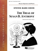 The Trial of Susan B. Anthony by Kohn Steven Mark for Mezzo-Soprano and Piano