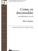 Come Ye Disconsolate from Melodious Accord by Parker Alice Moore Thomas for SATB and Piano