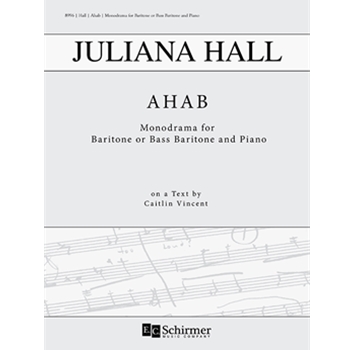 Ahab: Monodrama for Baritone or Bass-Baritone and Piano