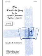 The Epistles in Song for the Advent-Christmas-Epiphany Seasons Series C