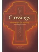 Crossings - Meditations For Worship by Cherwien Susan for Book