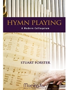 Hymn Playing a Modern Colloquium forster Stuart for Paperback