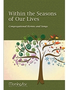 Within the Seasons of Our Lives by Various - Biery James|Browning Carol|Burkhardt Michael|Chepponis James J.|Cherwien David|Cola³n Carlos|Corvaia Anthony|Costello Michael D.|Edwards Randy|Folkemer Stephen P.|Gramann Fred|Highben Zebulon M.|Hobby Robert A.|Hopson Hal H. - for Piano vocal chords