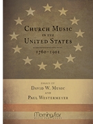 Church Music in the United States, 1760-1901