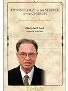 Hymnology in the Service of the Church Essays in Honor of Harry Eskew