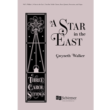 A Star in the East: Three Carol Settings (Choral Score)