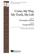 Come My Way My Truth My Life