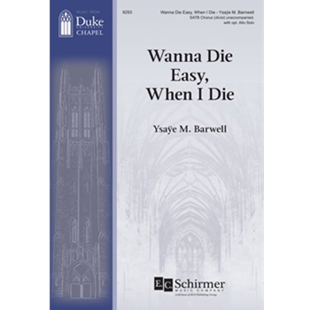 Wanna Die Easy, When I Die