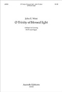 O Trinity of blessed light by West John E for SATB and Organ