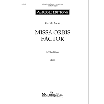 Missa Orbis Factor by Near Gerald for SATB