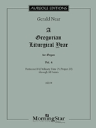 A Gregorian Liturgical Year Volume 4 by Near Gerald for Organ