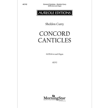 Concord Canticles by Curry Sheldon for SATB and Organ
