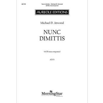 Nunc Dimittis by Atwood Michael D for SATB a cappella
