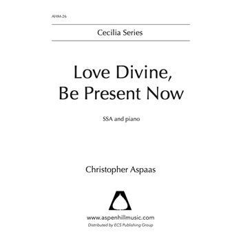 Love Divine, Be Present Now