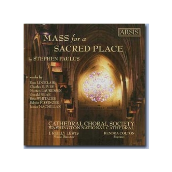 Mass for a Sacred Place by Stephen Paulus & Other Works