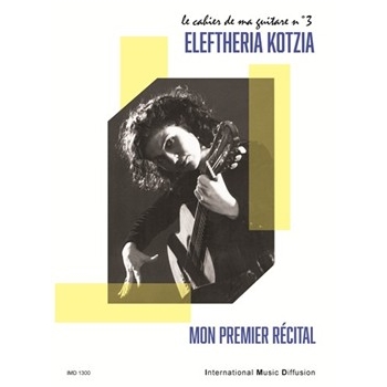 LE CAHIER DE MA GUITARE VOL 3 MON PREMIER RECITAL