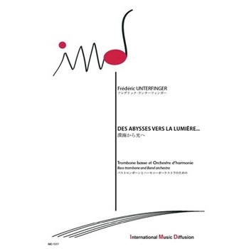 DES ABYSSES VERS LA LUMIERE... POUR TROMBONE BASSE ET ORCHESTRE D'HARMONIE