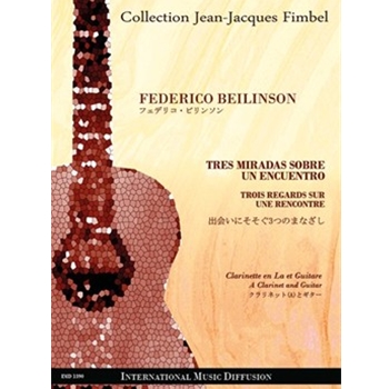 TRES MIRADAS SOBRE UN ENCUENTRO / TROIS REGARDS SUR UNE RENCONTRE GUITARE & CLARINETTE EN LA