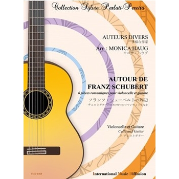 AUTOUR DE FRANZ SCHUBERT 6 PIECES ROMANTIQUES POUR VIOLONCELLE ET GUITARE