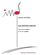 Six Petites Pieces by Hanon Michel for 2Ob 1En Hn