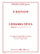 3 EPISODES TETUS by Raynaud P for
