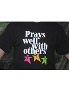 Prays Well With Others - Medium T-Shirt